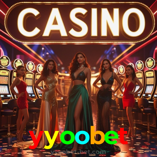 yyoobet:O melhor cassino online está te esperando! Aposte e vença!