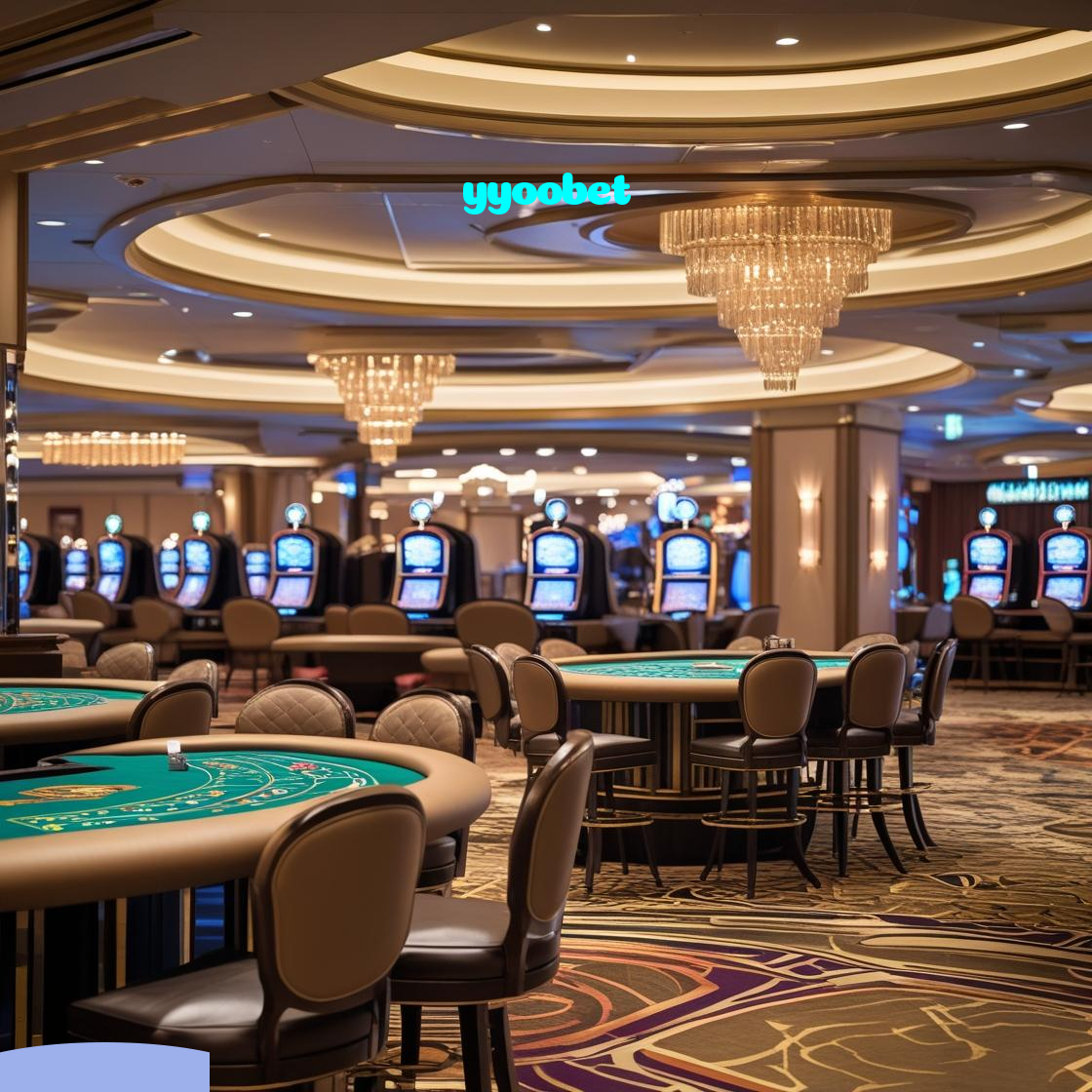 yyoobet：O melhor cassino online para apostar no futebol e jogar poker e blackjack!